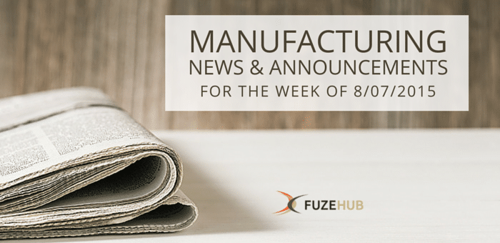 Manufacturing-News-FuzeHub-8-07-2015