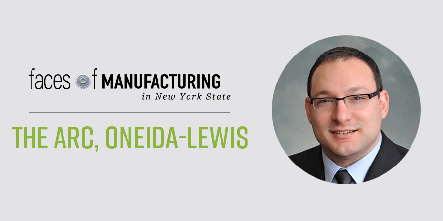 Faces of Manufacturing in NYS, The Arc, Oneida-Lewis, Louis Manzo headshot