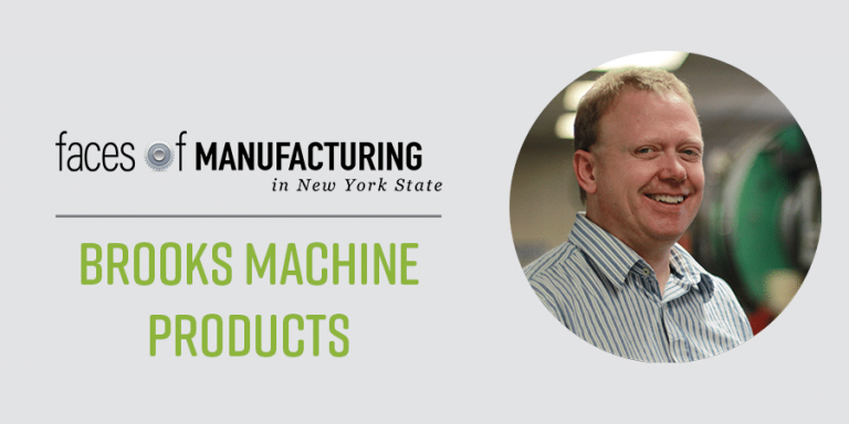 Faces of Manufacturing NYS, Brooks Machine Products