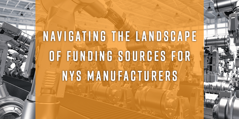 Navigating the Landscape of Funding Sources for NYS Manufacturers, image of large manufacturing machines in the background