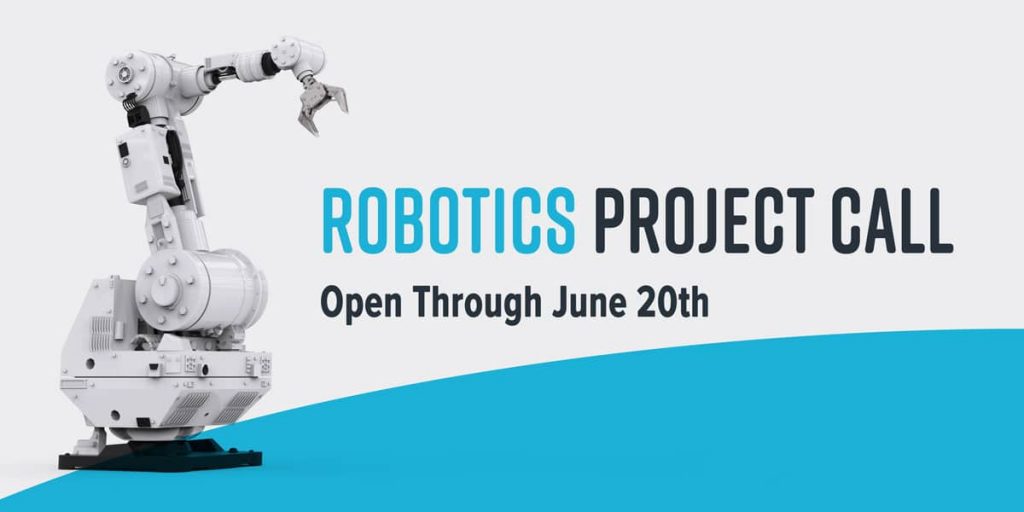 Robotics Project Call, Open Through June 20th, Image of a robot with an arm
