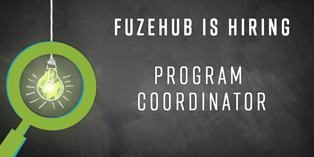 FuzeHub is Hiring, Program Coordinator