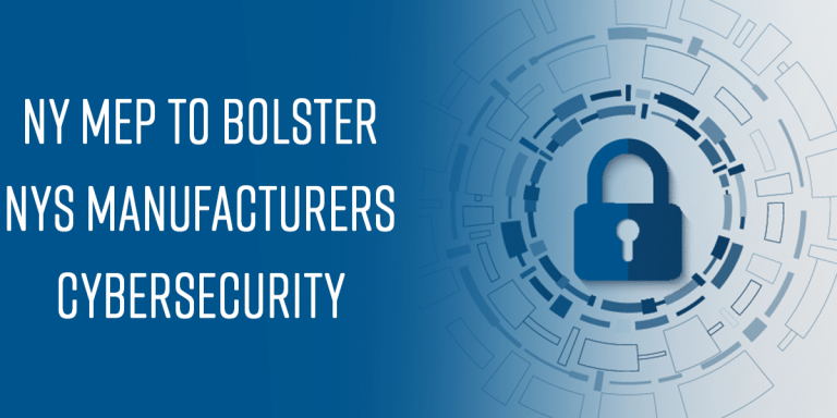 NY MEP to bolster NYS manufacturers cybersecurity