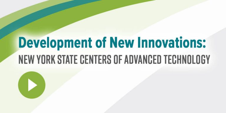 Development of New Innovations, NYS Centers of Advanced Technology