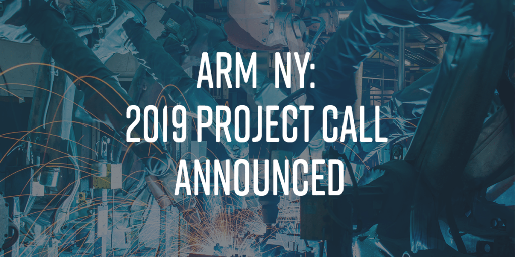 ARM NY: 2019 Project Call Announced