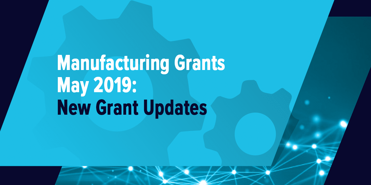 Manufacturing Grants New Online Application System will Launch May 1st