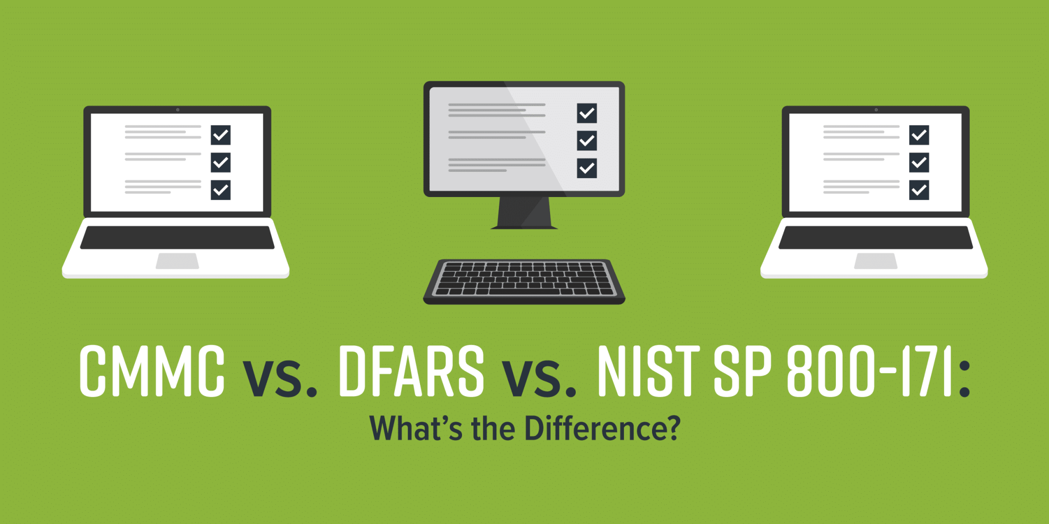 CMMC vs. DFARS vs. NIST SP 800-171: What’s the Difference? | FuzeHub
