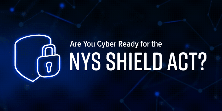Are you Cyber Ready for the NYS Shield Act