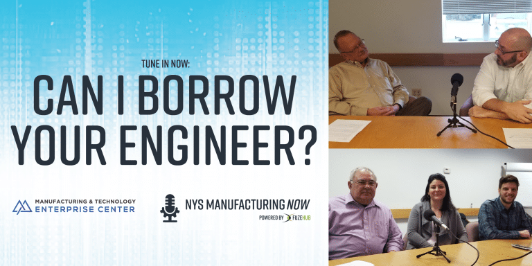 Can I Borrow Your Engineer? NYS Manufacturing Now