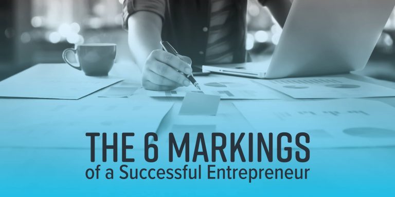 6 Markings of a Successful Entrepreneur