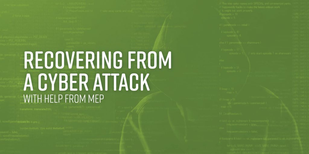 Recovering From A Cyber Attack With Help From Mep