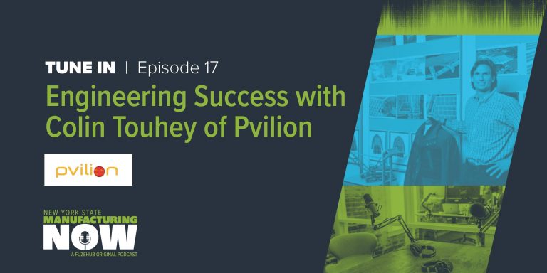 Nys Manufacturing Now: Engineering Success With Colin Touhey Of Pvilion