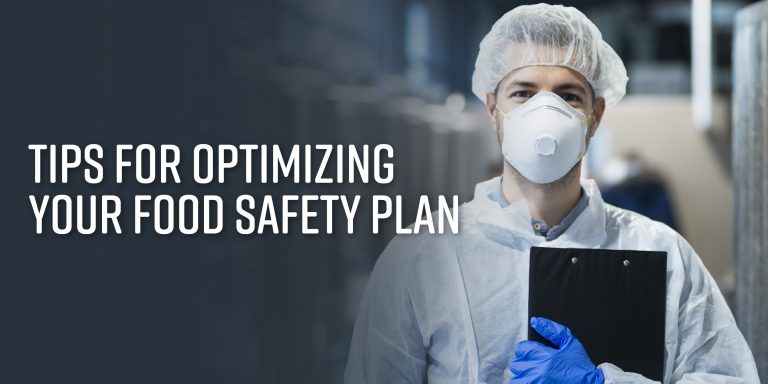 Tips For Optimizing Your Food Safety Plan