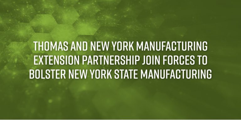 Thomas And New York Manufacturing Extension Partnership Join Forces To Bolster New York State Manufacturing