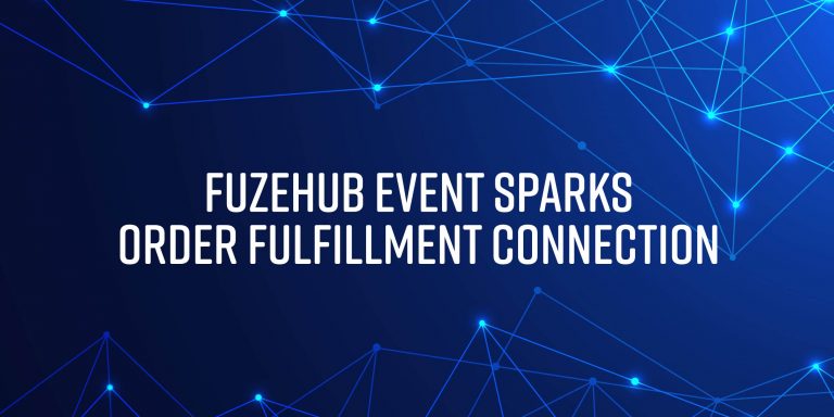Fuzehub Event Sparks Order Fulfillment Connection
