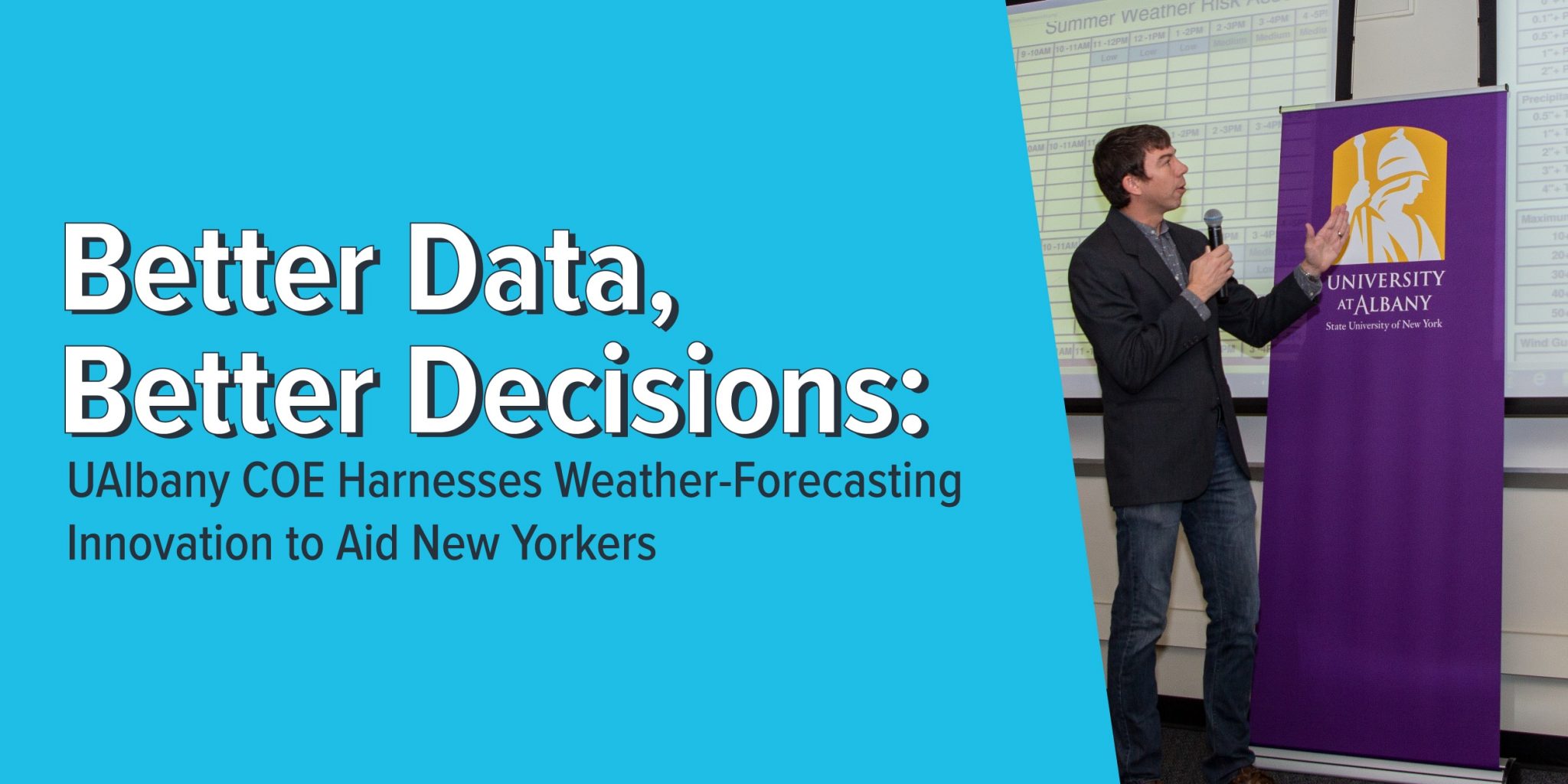Better Data, Better Decisions UAlbany COE Harnesses Weather