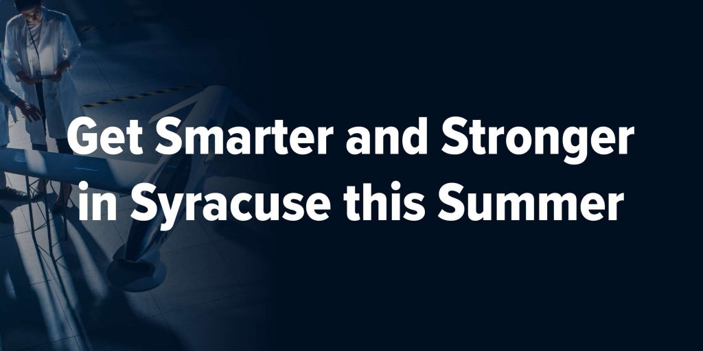 Get Stronger And Smarter In Syracuse This Summer