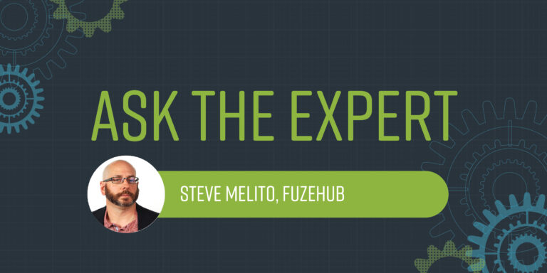 Banner image for Ask the Expert session with picture of FuzeHub's Steve Melito