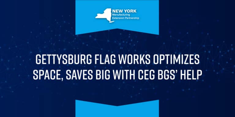 Gettysburg Flag Works Optimizes Space, Saves Big With CEG BGS’ Help