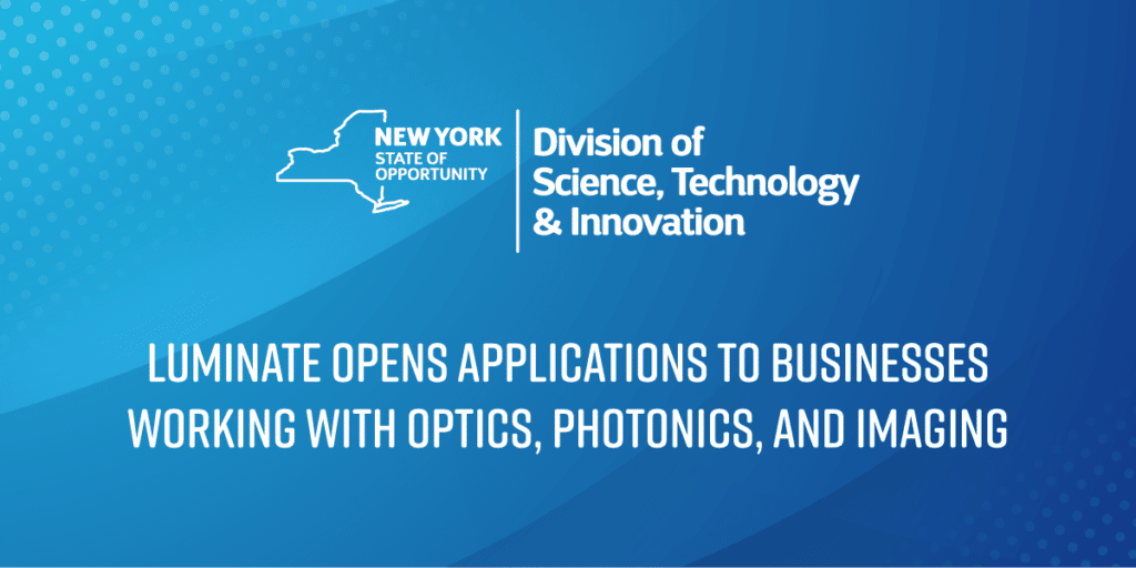 Luminate Opens Applications to Businesses working with Optics, Photonics, and Imaging